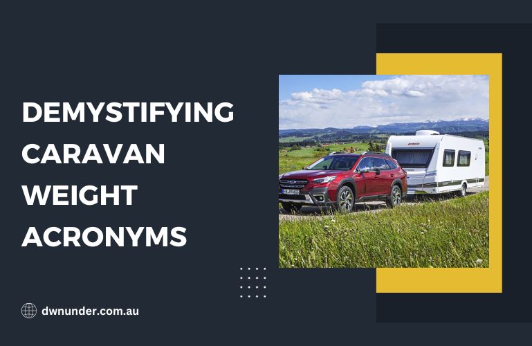 Demystifying Caravan Weight Acronyms